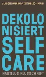 978-3-96054-344-2;Spurgas-Dekolonisiert-Selfcare.jpg - Bild