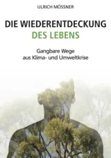  978-3-96229-336-9;Mössner-DieWiederentdeckungDeslebens.jpg - Bild
