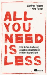 978-3-96238-058-8;Paech_Volkers-All you need is less.jpg - Bild