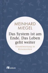  978-3-96238-208-7;Miegel-DasSystemIstAmEnde.jpg - Bild