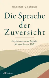  978-3-96238-368-8;Grober-DieSpracheDerZuversicht.jpg - Bild