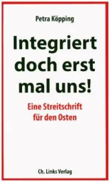  978-3-96289-009-4;Köpping-Integriert doch erst mal uns.jpg - Bild
