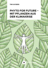  978-3-96317-291-5;Kaysers-PhytoForFuture.jpg - Bild
