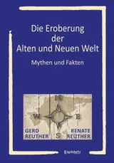 978-3-96940-859-9;Reuther+Reuther-Die Eroberung der alten und neuen Welt.jpg - Bild