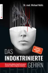  978-3-9814048-8-3;Nehls-DasIndoktinierteGehirn.jpeg - Bild