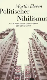  978-3-98514-079-4;Eleven-PolitischerNihilismus.jpg - Bild