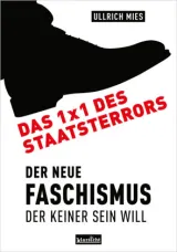  978-3-98584-247-6;Mies-Das1x1DesStaatsterrors.jpg - Bild