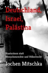  978-3-98586-029-6;Mitschka-DeutschlandIsraelPalästina.jpg - Bild