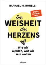  978-3-99001-677-0;Bonelli-DieWeisheitDesHerzens.jpg - Bild