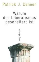 978-3-99014-187-8;Deneen-Warum der Liberalismus gescheitert ist.jpg - Bild