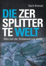 978-3-99100-086-0;Kneissl-Die zersplitterte Welt.jpg - Bild
