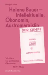  978-3-99136-045-2;Helene Bauer - Intelektuelle, Ökonomin, Austromarxistin.jpg - Bild