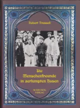  Tressel-Die Menschenfreunde in zerlumpten Hosen.JPG - Bild