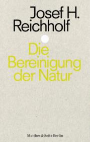  978-3-95757-630-9;Reicholf-DieBereinigungDerNatur.jpg - Bild