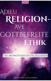  978-3-00-064671-3;Steinkamp-Adieu Religion - Ave gottbefreite Ethik.jpg - Bild