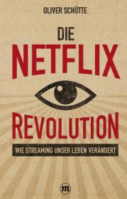  978-3-03876-525-7;Schütte-Die Netflix Revolution.jpg - Bild