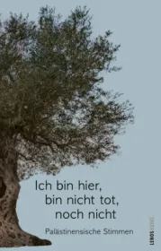978-3-03925-041-7;al-Atawna-Ich bin hier, bin nicht tot, noch nicht.jpg - Bild