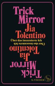  978-3-10-397056-2;Tolentino-TrickMirror.jpg - Bild