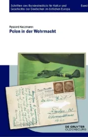  978-3-11-050158-2;Kaczmarek-Polen in der Wehrmacht.jpg - Bild