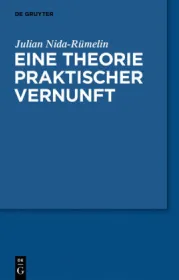 978-3-11-060353-8;Nida-Rümelin-Eine Theorie Praktischer Vernunft.jpg - Bild