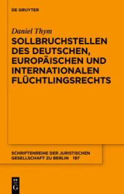  978-3-11-062991-0;Thym-Sollbruchstellen des .... Flüchtlingsrechts.jpg - Bild