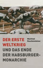  978-3-205-78283-4;Rauchensteiner-DerErsteWeltkrieg.jpg - Bild