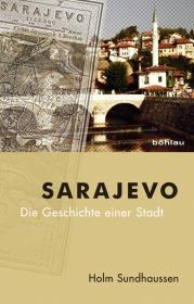  978-3-205-79517-9;sundhaussen-sarajevo.jpg - Bild