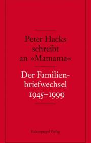  978-3-359-02377-7;Hacks-Peter Hacks schreibt an Mamama.jpg - Bild