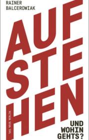  978-3-360-01342-2;Balcerowiak-Aufstehn.jpg - Bild