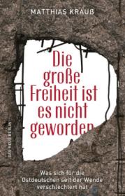  978-3-360-01346-0;Krauß-die große Freiheit ist es nicht geworden.jpg - Bild