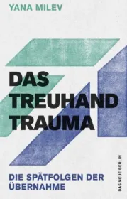  978-3-360-01359-0; Milev-Das Treuhand-Trauma.jpg - Bild