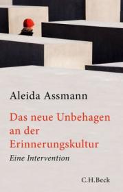  978-3-406-65210-3;Assmann-Das neue Unbehagen an der Erinnerungskultur.jpg - Bild