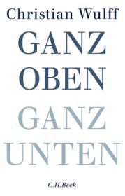  978-3-406-67200-2;Wulff-GanzObenGanzUnten.jpg - Bild