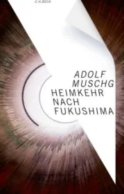  978-3-406-72702-3;Muschg-Heimkehr nach Fukushima.jpg - Bild