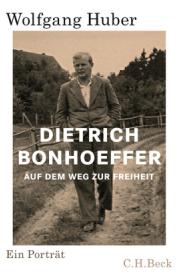  978-3-406-73137-2;Huber-Dietrich Bonhoeffer.jpg - Bild