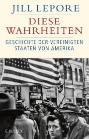 978-3-406-73988-0;Lepore-Diese Wahrheiten.jpg - Bild
