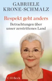 978-3-406-75486-9;Krone-Schmalz-RespektGehtAnders.jpg - Bild