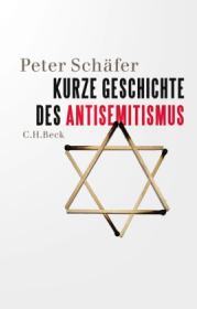  978-3-406-75578-1;Schäfer-KurzeGeschichteDesAntisemitismus.jpg - Bild