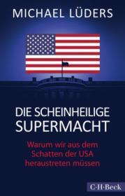  978-3-406-76839-2;Lüders-DieScheinheiligeSupermacht.jpg - Bild