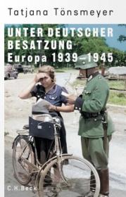  978-3-406-81735-9;Tönsmeyer-Unter Deutscher Besatzung.jpg - Bild