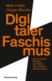  978-3-411-74726-9;Fielitz-Marcks-DigitalerFaschismus.jpg - Bild