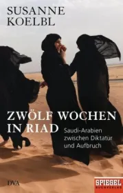  978-3-421-04786-1;Koelbl-12 Wochen in Riad.jpg - Bild