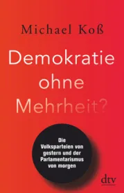  978-3-423-28263-5;Koß-DemokratieOhneMehrheit.jpg - Bild
