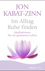  978-3-426-87866-8;Kabat-Zinn-ImAlltagRuheFinden.jpg - Bild