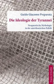 978-3-428-14173-9;Preparata-DieIdeologieDerTyrannei.jpg - Bild