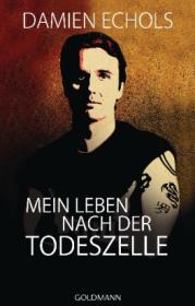  978-3-442-31340-2;Echols-Mein Leben nach der Todeszelle.jpg - Bild