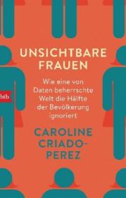  978-3-442-71887-0;Criado-Perez-Unsichtbare Frauen.jpg - Bild