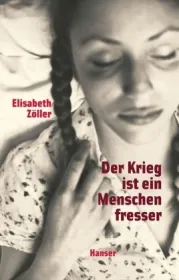  978-3-446-24510-5;Zöller-Der Krieg ist ein Menschenfresser.jpg - Bild