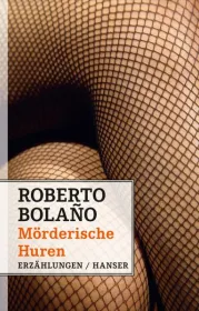 978-3-446-24593-8;bolano-moerderische.jpg - Bild