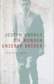  978-3-446-25641-5;Andras-Die-Wunden-unserer-Brüder.jpg - Bild